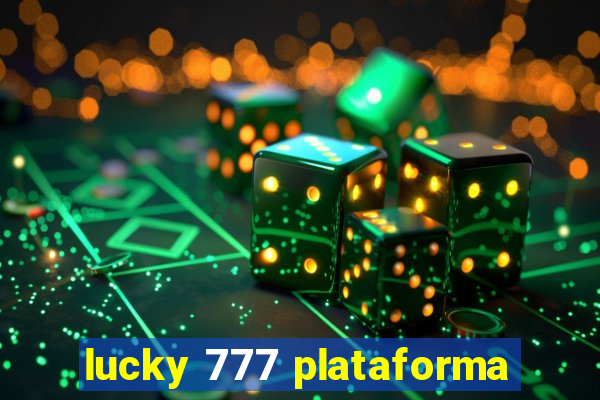 lucky 777 plataforma