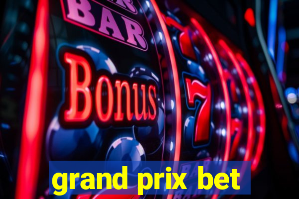 grand prix bet