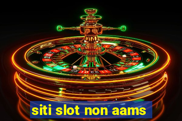 siti slot non aams