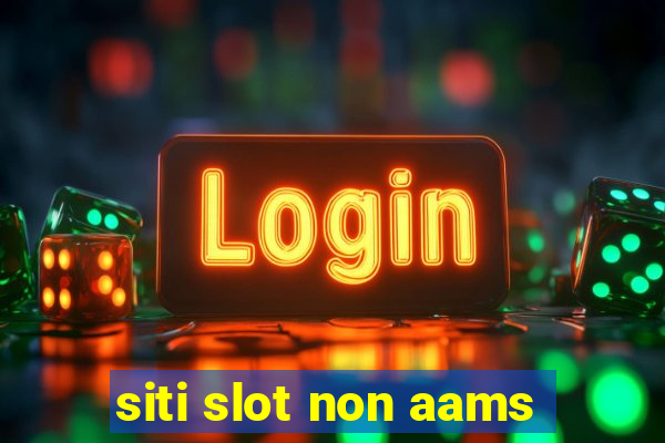 siti slot non aams