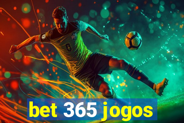 bet 365 jogos