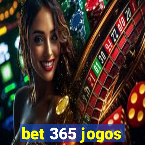 bet 365 jogos