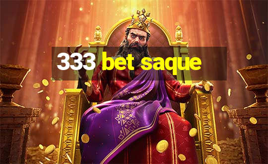 333 bet saque