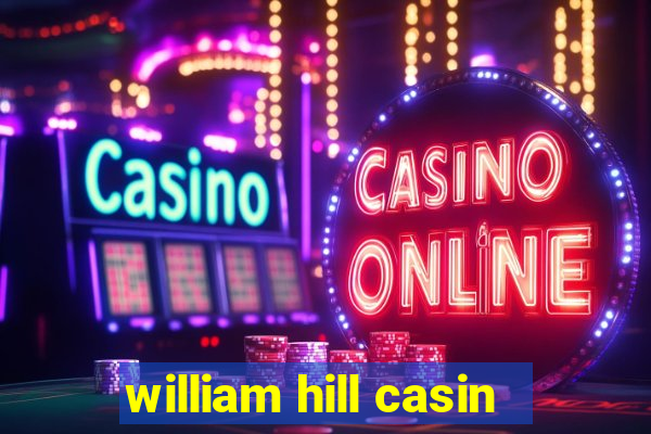 william hill casin