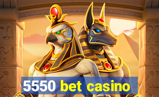 5550 bet casino