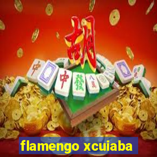 flamengo xcuiaba