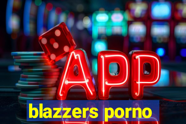 blazzers porno