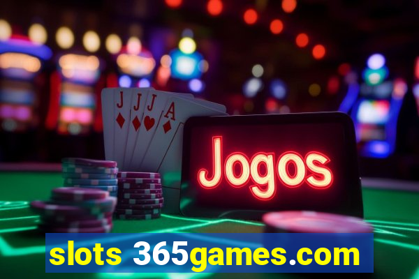 slots 365games.com