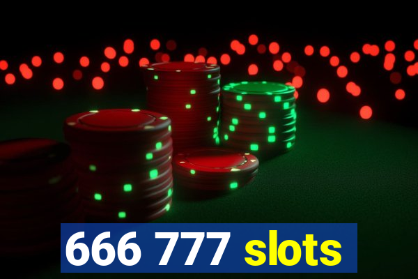 666 777 slots