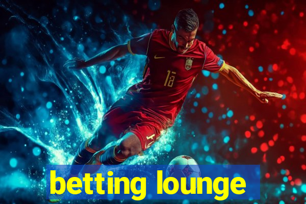 betting lounge