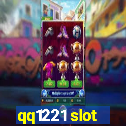 qq1221 slot