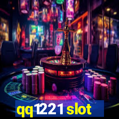 qq1221 slot