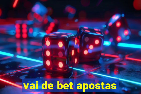 vai de bet apostas