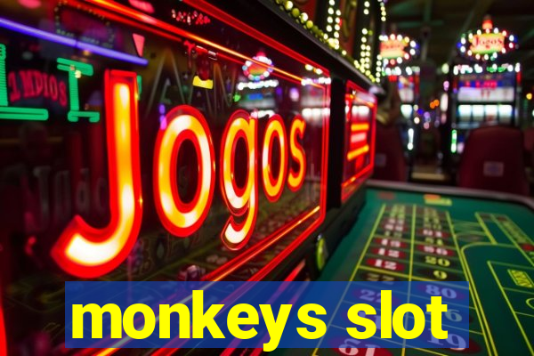 monkeys slot