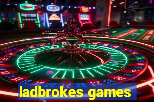 ladbrokes games