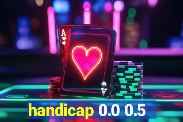 handicap 0.0 0.5