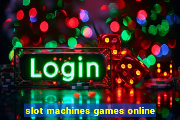 slot machines games online