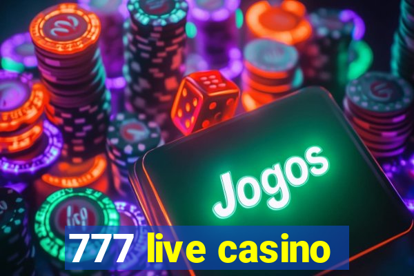 777 live casino