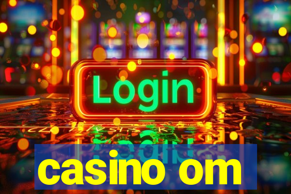 casino om