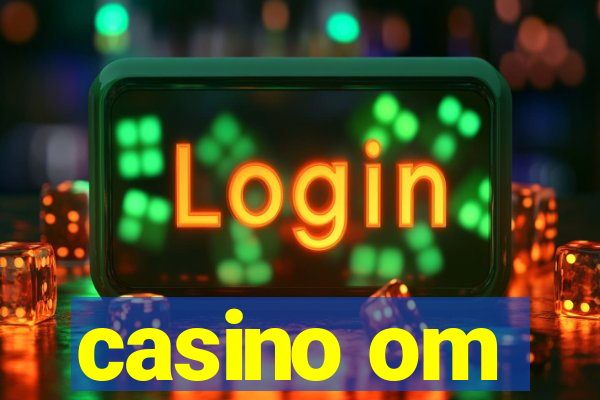 casino om