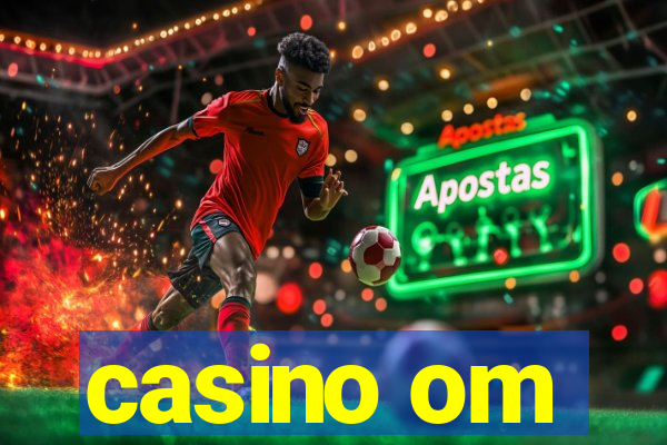 casino om