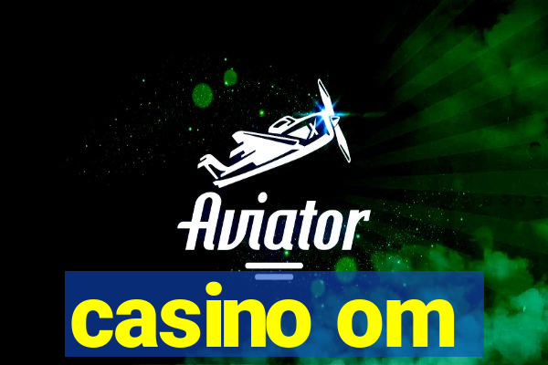 casino om