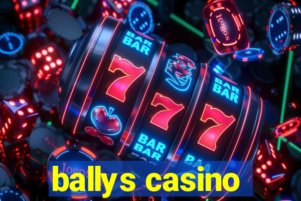 ballys casino