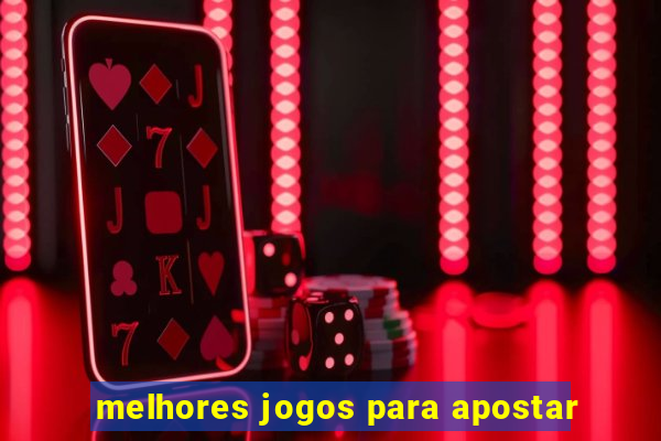 melhores jogos para apostar