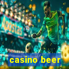 casino beer