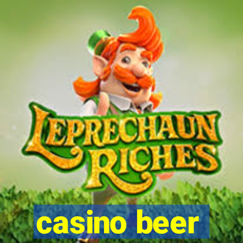 casino beer