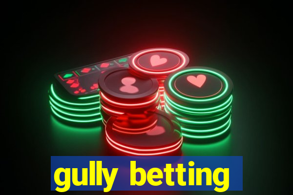 gully betting