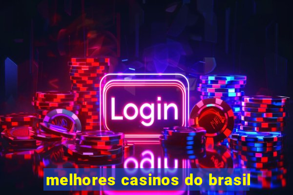 melhores casinos do brasil