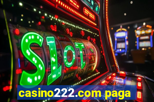 casino222.com paga