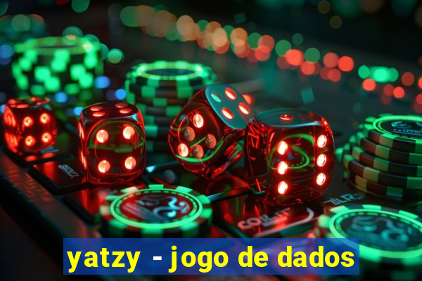 yatzy - jogo de dados