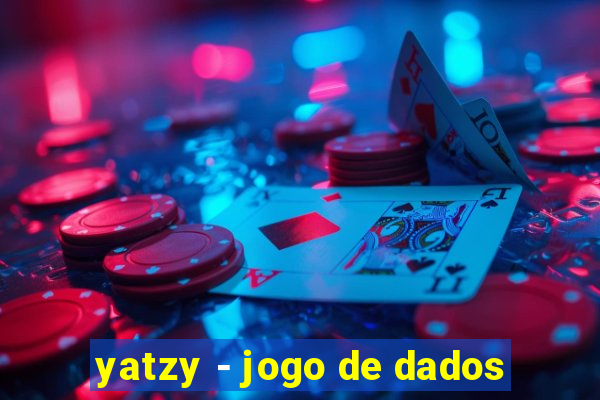 yatzy - jogo de dados