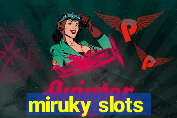 miruky slots