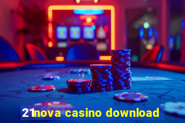 21nova casino download