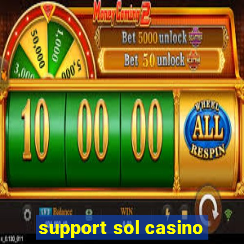 support sol casino