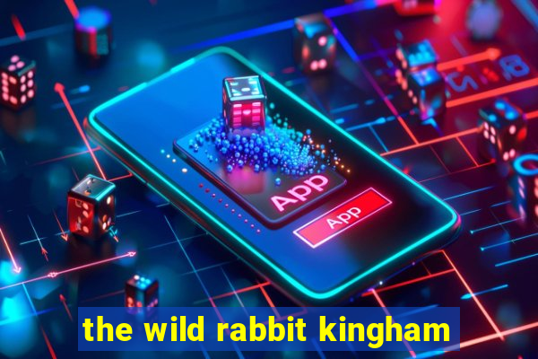 the wild rabbit kingham