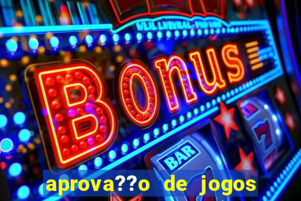 aprova??o de jogos de azar