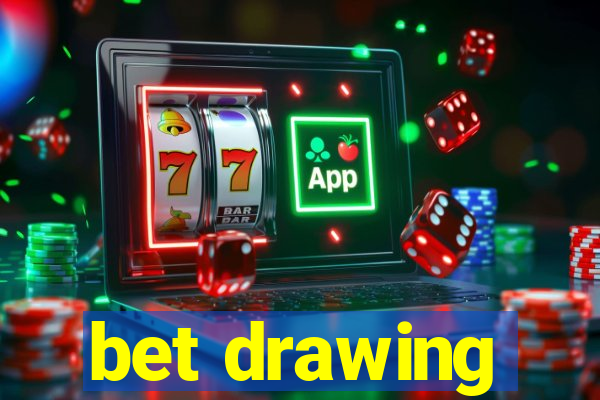 bet drawing