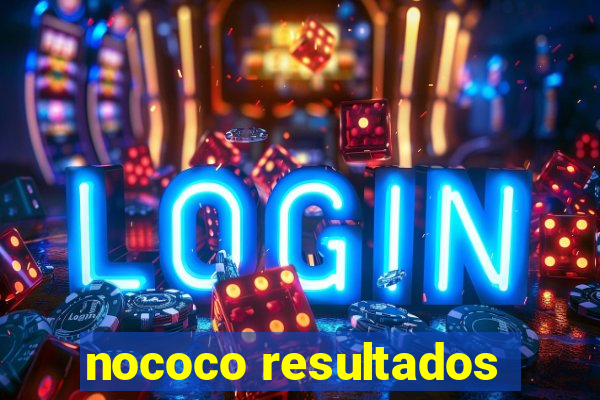 nococo resultados