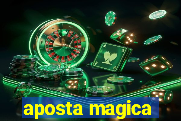 aposta magica