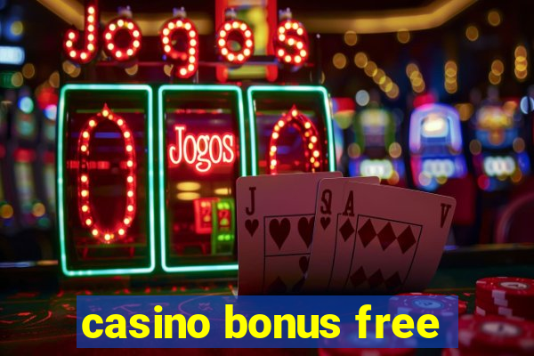 casino bonus free