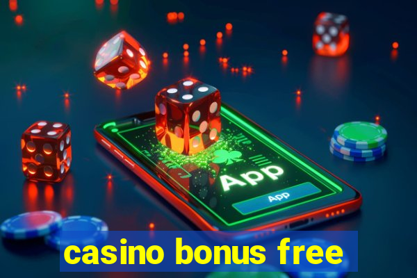 casino bonus free