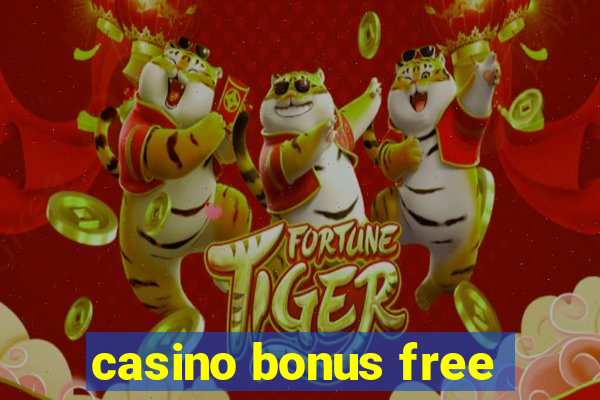 casino bonus free