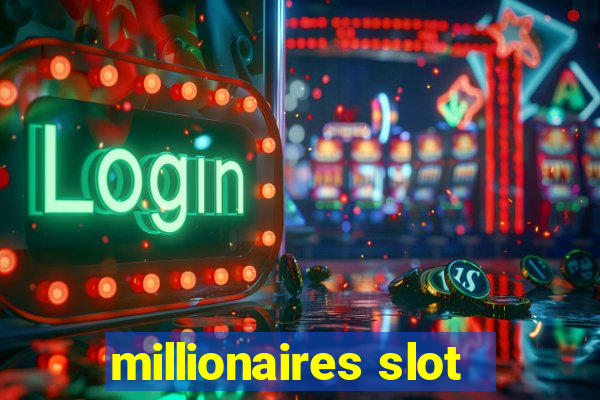 millionaires slot