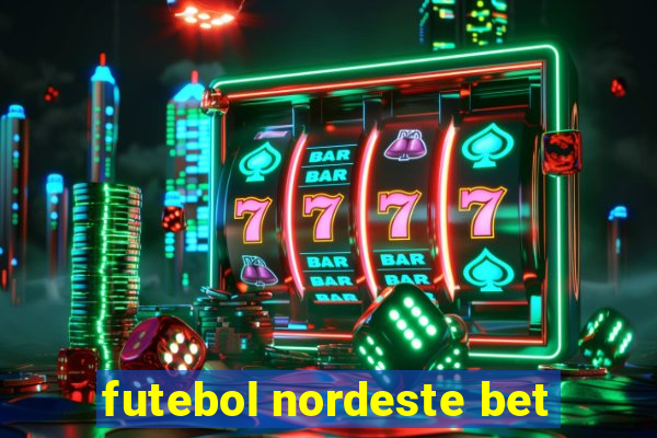 futebol nordeste bet