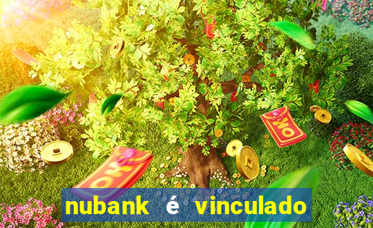 nubank é vinculado a qual banco