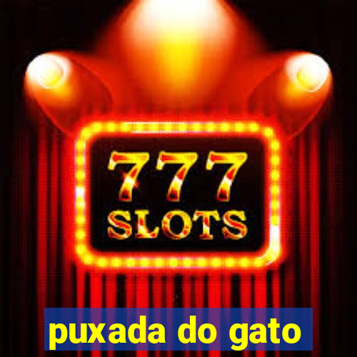 puxada do gato